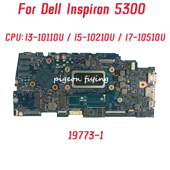 19773-1 placa-mãe Para Dell Inspiron 5300 Laptop placa-Mãe CPU: I3-10110U / I5-10210U / I7-10510U 100% Testado está Totalmente OK